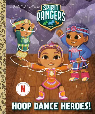 Bohaterowie tańca Hoop! (Spirit Rangers) - Hoop Dance Heroes! (Spirit Rangers)