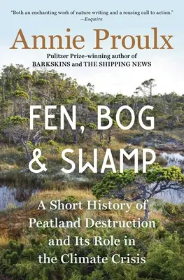 Fen, Bog and Swamp: Krótka historia niszczenia torfowisk i jego rola w kryzysie klimatycznym - Fen, Bog and Swamp: A Short History of Peatland Destruction and Its Role in the Climate Crisis