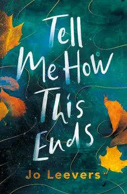 Powiedz mi, jak to się skończy: wybór klubu książki BBC Radio 2 - Tell Me How This Ends: A BBC Radio 2 Book Club Pick