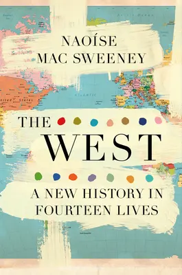 Zachód: Nowa historia w czternastu żywotach - The West: A New History in Fourteen Lives