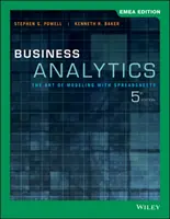 Analityka biznesowa - sztuka modelowania za pomocą arkuszy kalkulacyjnych (Powell Stephen G. (Dartmouth College Hanover NH)) - Business Analytics - The Art of Modeling with Spreadsheets (Powell Stephen G. (Dartmouth College Hanover NH))