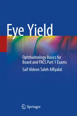 Eye Yield: Podstawy okulistyki dla egzaminów Board i Frcs, część 1 - Eye Yield: Ophthalmology Basics for Board and Frcs Part 1 Exams