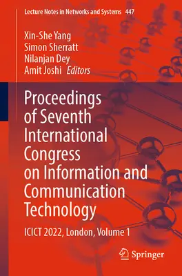 Proceedings of Seventh International Congress on Information and Communication Technology: Icict 2022, Londyn, tom 1 - Proceedings of Seventh International Congress on Information and Communication Technology: Icict 2022, London, Volume 1