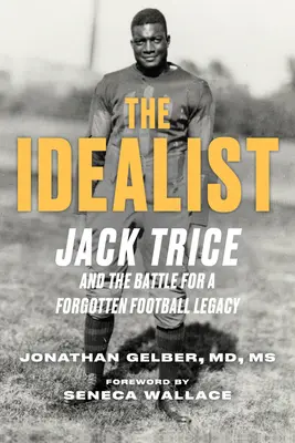 Idealista: Jack Trice i walka o zapomniane futbolowe dziedzictwo - The Idealist: Jack Trice and the Battle for a Forgotten Football Legacy