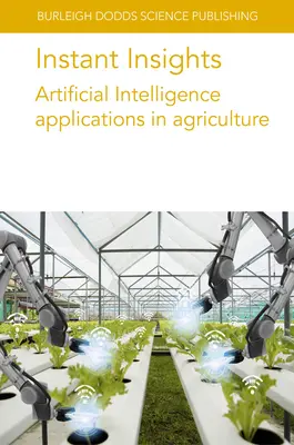 Błyskawiczne spostrzeżenia: Zastosowania sztucznej inteligencji w rolnictwie - Instant Insights: Artificial Intelligence Applications in Agriculture