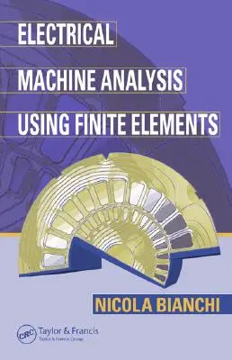 Analiza maszyn elektrycznych przy użyciu elementów skończonych - Electrical Machine Analysis Using Finite Elements