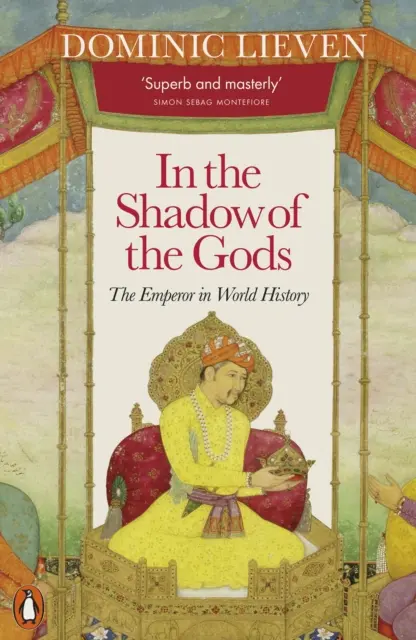 W cieniu bogów - cesarz w historii świata - In the Shadow of the Gods - The Emperor in World History