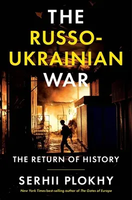 Wojna rosyjsko-ukraińska: powrót historii - The Russo-Ukrainian War: The Return of History