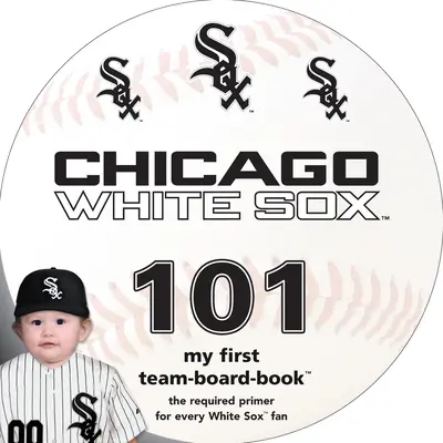 Chicago White Sox 101