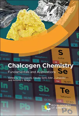 Chemia chalkogenów: Podstawy i zastosowania - Chalcogen Chemistry: Fundamentals and Applications
