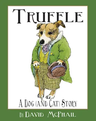 Truffle: Historia psa (i kota) - Truffle: A Dog (and Cat) Story