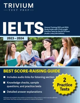 IELTS General Training 2023: Study Guide with 2 Full-Length Practice Tests for the International English Language Testing System Exam [Audio Links]