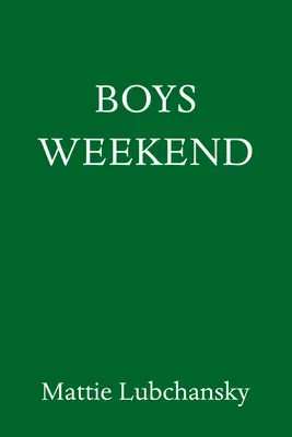 Chłopięcy weekend - Boys Weekend