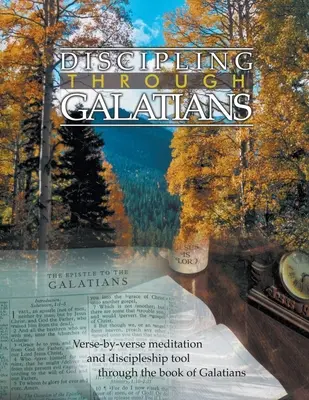 Dyscyplinowanie przez Galacjan - przewodnik do studiowania: Werset po wersecie przez Księgę Galacjan - Discipling Through Galatians Study Guide: Verse-by-Verse Through the Book of Galatians