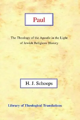 Paweł: teologia apostoła w świetle historii religii żydowskiej - Paul: The Theology of the Apostle in the Light of Jewish Religious History