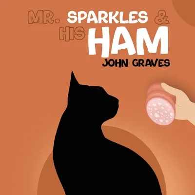 Pan Iskierka i jego szynka - Mr. Sparkles & His Ham