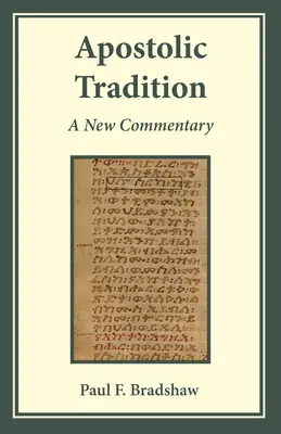 Tradycja apostolska: Nowy komentarz - Apostolic Tradition: A New Commentary