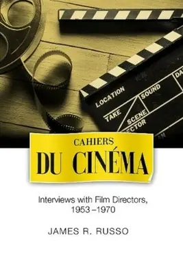 Cahiers du Cinema - Wywiady z reżyserami filmowymi, 1953-1970 - Cahiers du Cinema - Interviews with Film Directors, 1953-1970