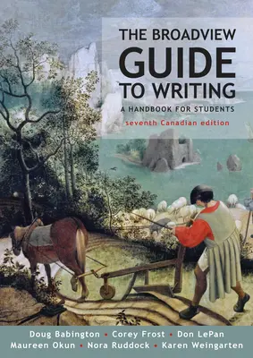 Broadview Guide to Writing - wydanie siódme kanadyjskie - The Broadview Guide to Writing - Seventh Canadian Edition