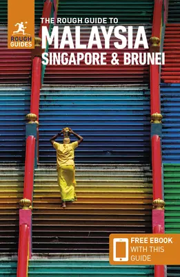 The Rough Guide to Malaysia, Singapore & Brunei (Przewodnik turystyczny z darmowym ebookiem) - The Rough Guide to Malaysia, Singapore & Brunei (Travel Guide with Free Ebook)