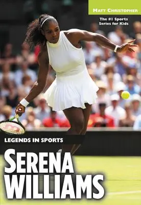Serena Williams: Legendy sportu - Serena Williams: Legends in Sports