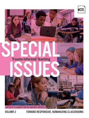 Zagadnienia specjalne, tom 2: Nauczanie oparte na traumie - Special Issues, Volume 2: Trauma-Informed Teaching