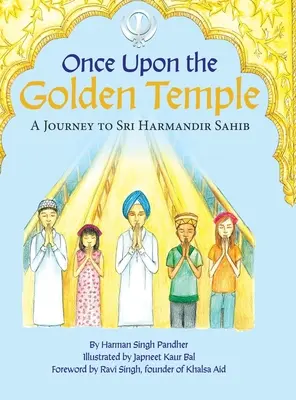 Once Upon the Golden Temple: Podróż do Sri Harmandir Sahib - Once Upon the Golden Temple: A Journey to Sri Harmandir Sahib