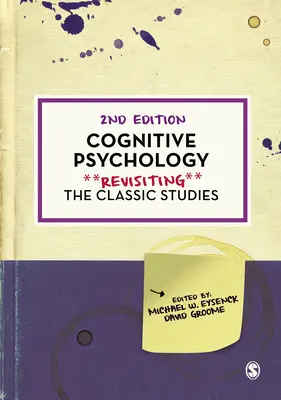 Psychologia poznawcza: Wracając do klasycznych badań - Cognitive Psychology: Revisiting the Classic Studies