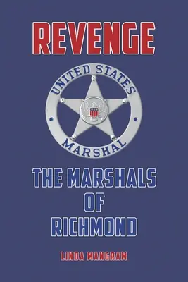 Zemsta: Szeryfowie z Richmond - Revenge: The Marshals of Richmond