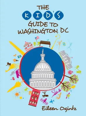 Przewodnik dla dzieci po Waszyngtonie - The Kid's Guide to Washington, DC