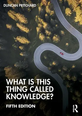 Czym jest ta rzecz zwana wiedzą? - What Is This Thing Called Knowledge?