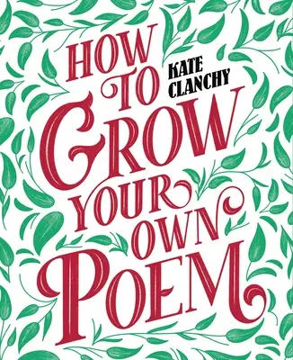 Jak wyhodować własny wiersz - How to Grow Your Own Poem