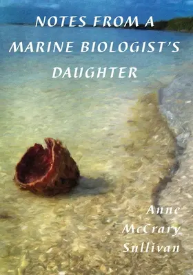 Notatki córki biologa morskiego - Notes from a Marine Biologist's Daughter