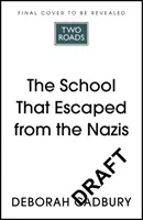 Szkoła, która uciekła przed nazistami - School That Escaped the Nazis