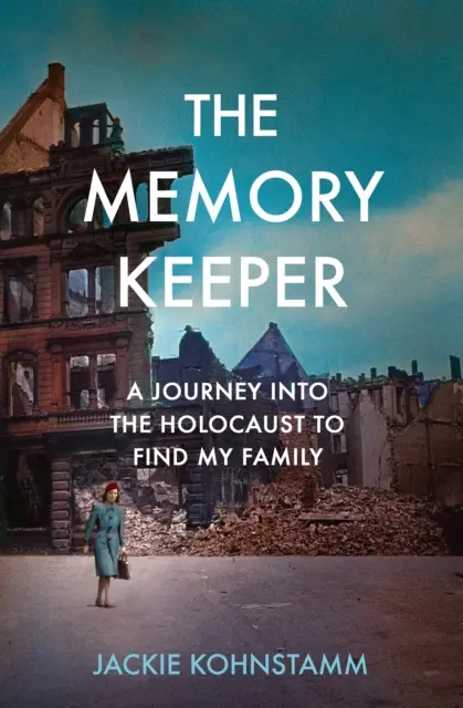 Memory Keeper - Podróż w głąb Holokaustu w poszukiwaniu mojej rodziny - Memory Keeper - A Journey Into the Holocaust to Find My Family