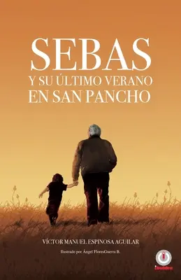 Sebas i jego ostatnie lato w San Pancho - Sebas y su ltimo verano en San Pancho