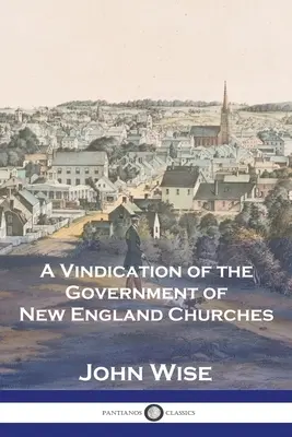 Windykacja rządu kościołów Nowej Anglii - A Vindication of the Government of New England Churches