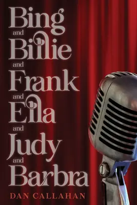 Bing i Billie, Frank i Ella, Judy i Barbra - Bing and Billie and Frank and Ella and Judy and Barbra