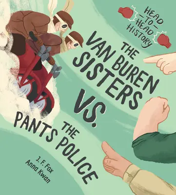 Siostry Van Buren kontra policja od spodni - The Van Buren Sisters vs. the Pants Police