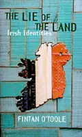 Kłamstwo ziemi - irlandzka tożsamość - Lie of the Land - Irish Identities