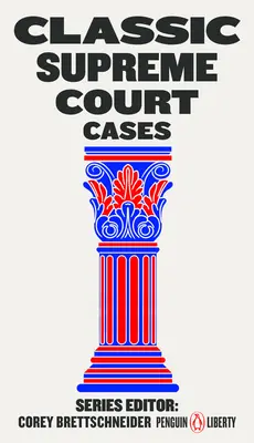 Klasyczne sprawy Sądu Najwyższego - Classic Supreme Court Cases