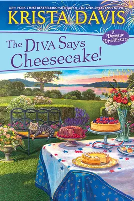 The Diva Says Cheesecake!: Pyszna kulinarna tajemnica z przepisami - The Diva Says Cheesecake!: A Delicious Culinary Cozy Mystery with Recipes