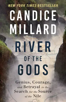 Rzeka Bogów: Geniusz, odwaga i zdrada w poszukiwaniu źródła Nilu - River of the Gods: Genius, Courage, and Betrayal in the Search for the Source of the Nile