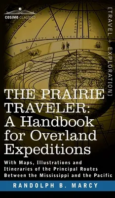 Podróżnik po prerii, podręcznik wypraw lądowych - Prairie Traveler, a Handbook for Overland Expeditions