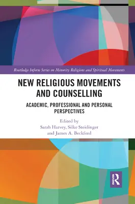 Nowe ruchy religijne i poradnictwo: Perspektywy akademickie, zawodowe i osobiste - New Religious Movements and Counselling: Academic, Professional and Personal Perspectives