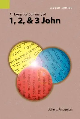 Egzegetyczne podsumowanie 1, 2 i 3 Jana, wydanie 2 - An Exegetical Summary of 1, 2, and 3 John, 2nd Edition