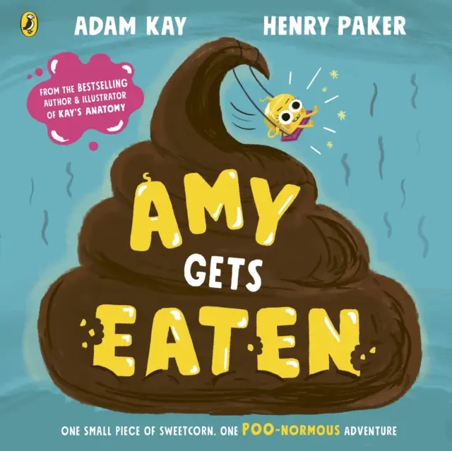 Amy Gets Eaten - rozśmieszająca do łez książka obrazkowa autorstwa bestsellerowych Adama Kaya i Henry'ego Pakera - Amy Gets Eaten - The laugh-out-loud picture book from bestselling Adam Kay and Henry Paker