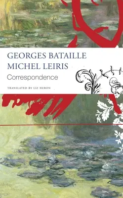 Korespondencja: Georges Bataille i Michel Leiris - Correspondence: Georges Bataille and Michel Leiris