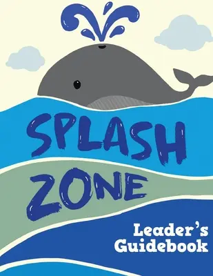 Splash Zone: Przewodnik lidera - Splash Zone: Leader's Guidebook