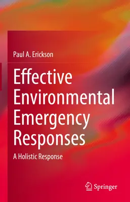 Skuteczne reagowanie na zagrożenia dla środowiska: Holistyczna odpowiedź - Effective Environmental Emergency Responses: A Holistic Response